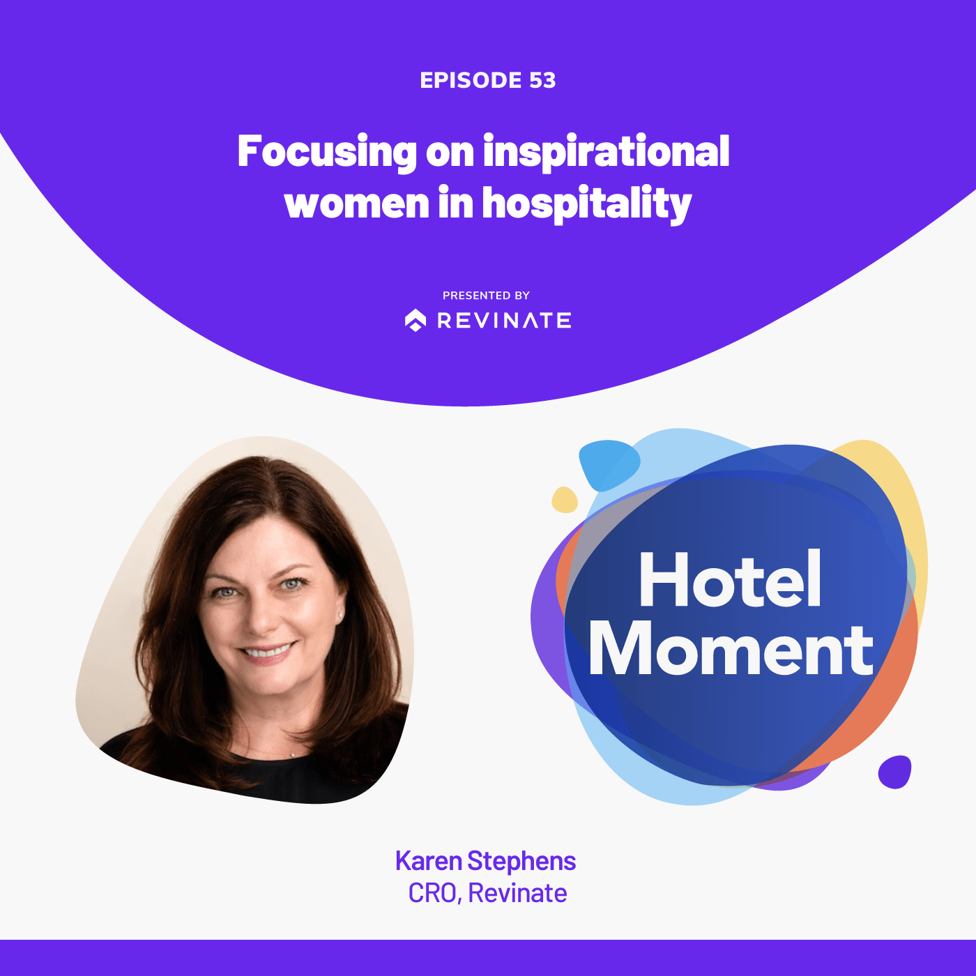 Hotel Moment episode #53: "Focusing on inspirational women in hospitality"