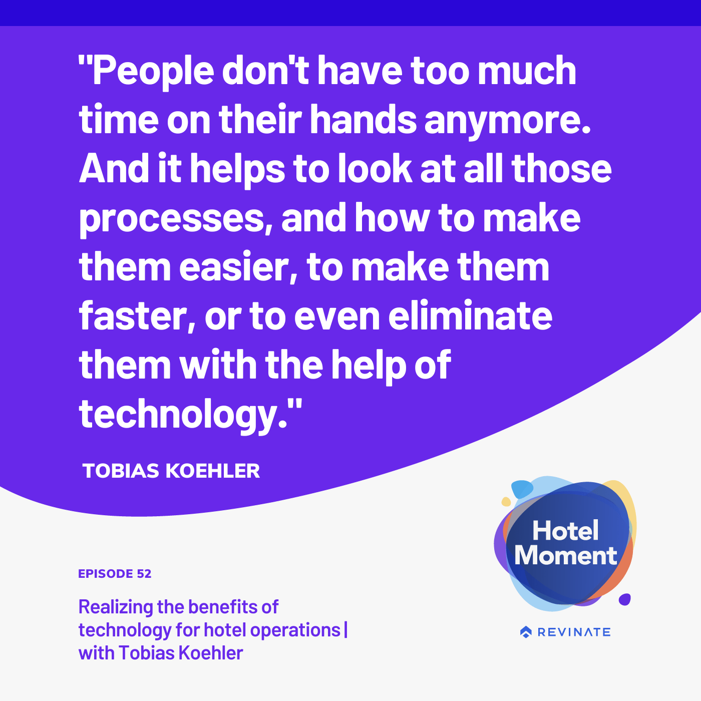 Hotel Moment episode #52 quote graphic about simplifying processes Hotel Moment episode #52 quote graphic about simplifying processes