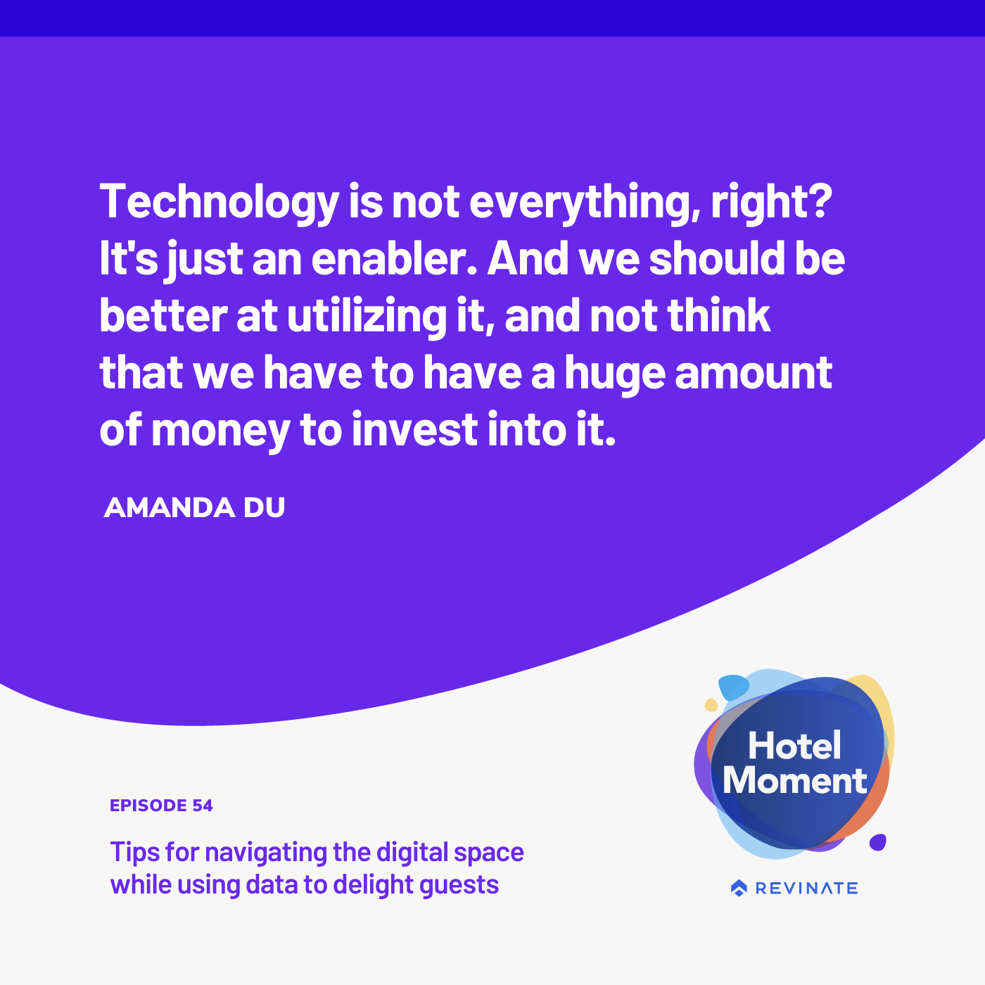 Hotel Moment episode #54 quote graphic about investing in technology