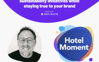 Hotel Moment episode #57 How to start implementing sustainability initiatives while staying true to your brand