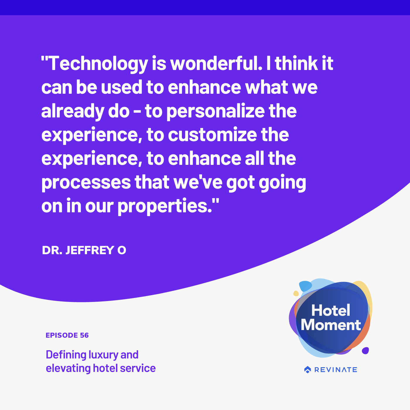 Hotel Moment episode #56 quote graphic about using technology to enhance hotel operations.