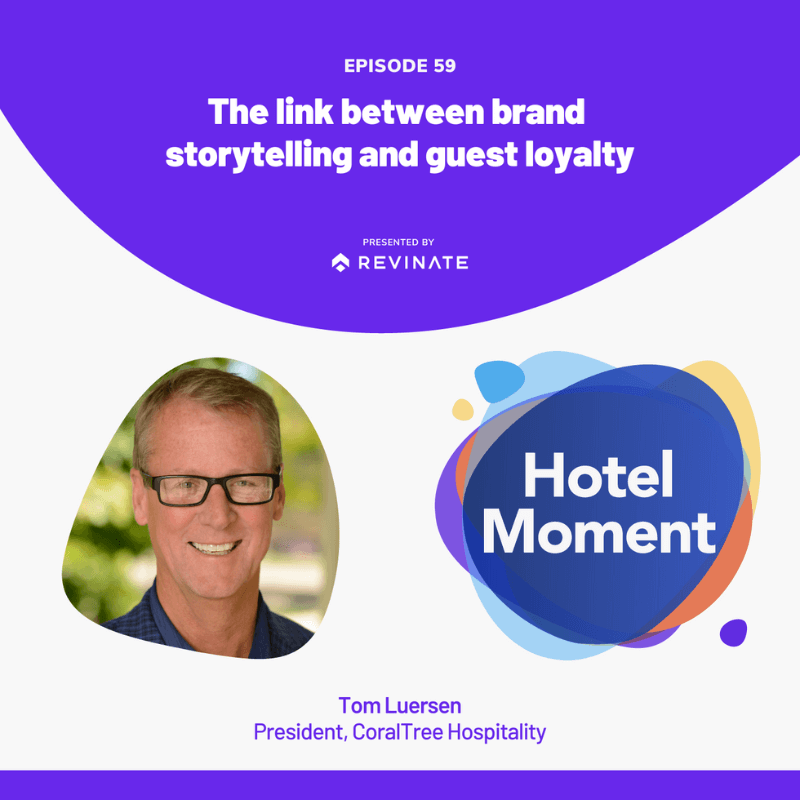 Hotel Moment episode #59 The link between brand story telling and guest loyalty.