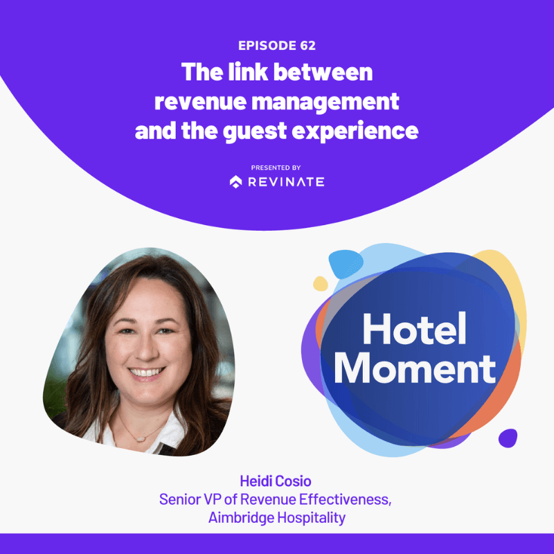 Hotel Moment episode #62 The link between revenue management and the guest experience