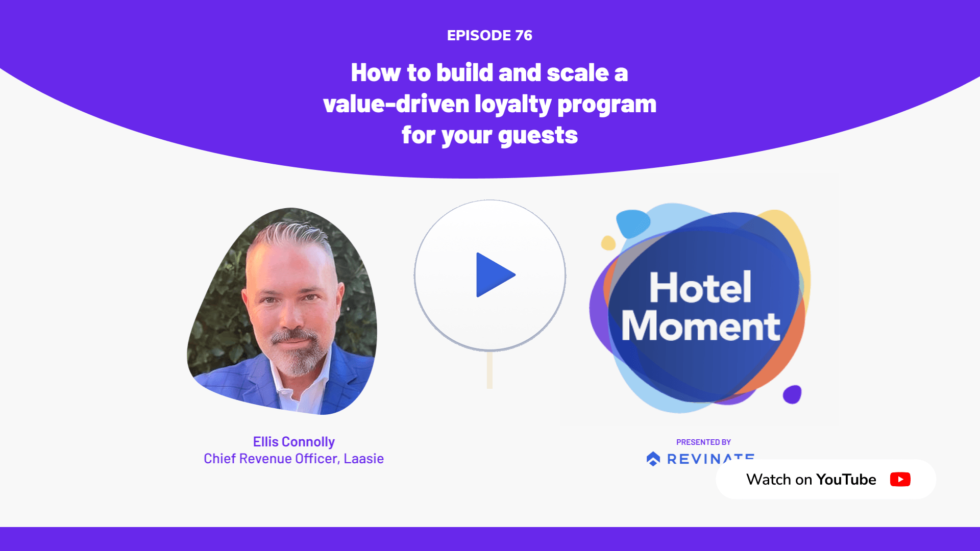 Hotel Moment Episode #76 - Loyalty should be personalized and memorable YouTube thumbnail