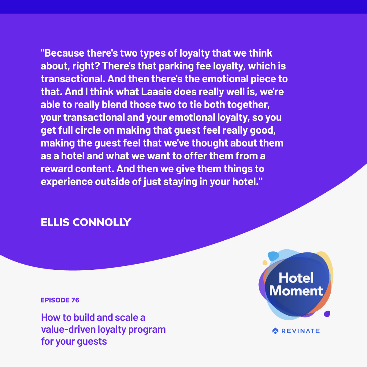 Hotel Moment Episode #76 – Loyalty should be personalized and memorable quote Hotel Moment Episode #76 - Loyalty should be personalized and memorable quote