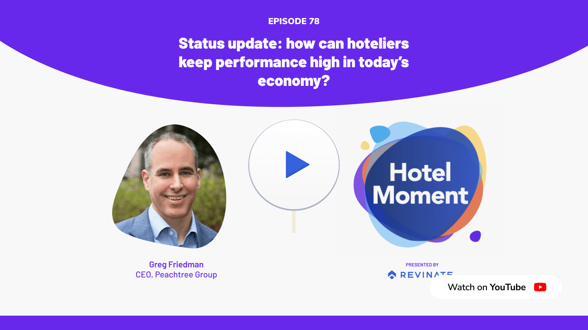 Hotel Moment Episode#78 - Your revenue and asset management strategies go hand in hand YouTube thumbnail