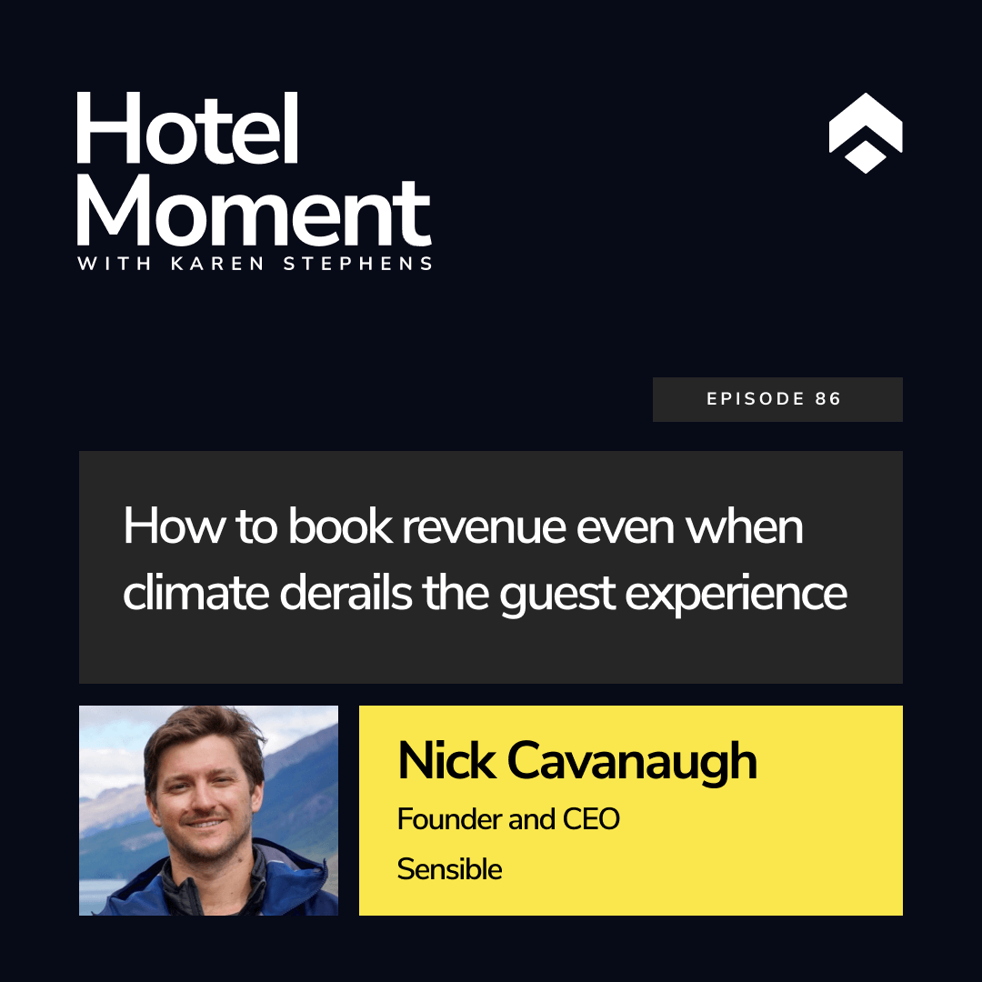 Hotel Moment podcast - Nick Cavanaugh, Sensible CEO