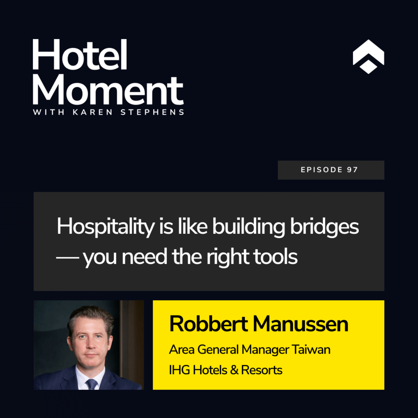 Episode #97, Robbert Manussen, Area General Manager Taiwan, IHG Hotels & Resorts