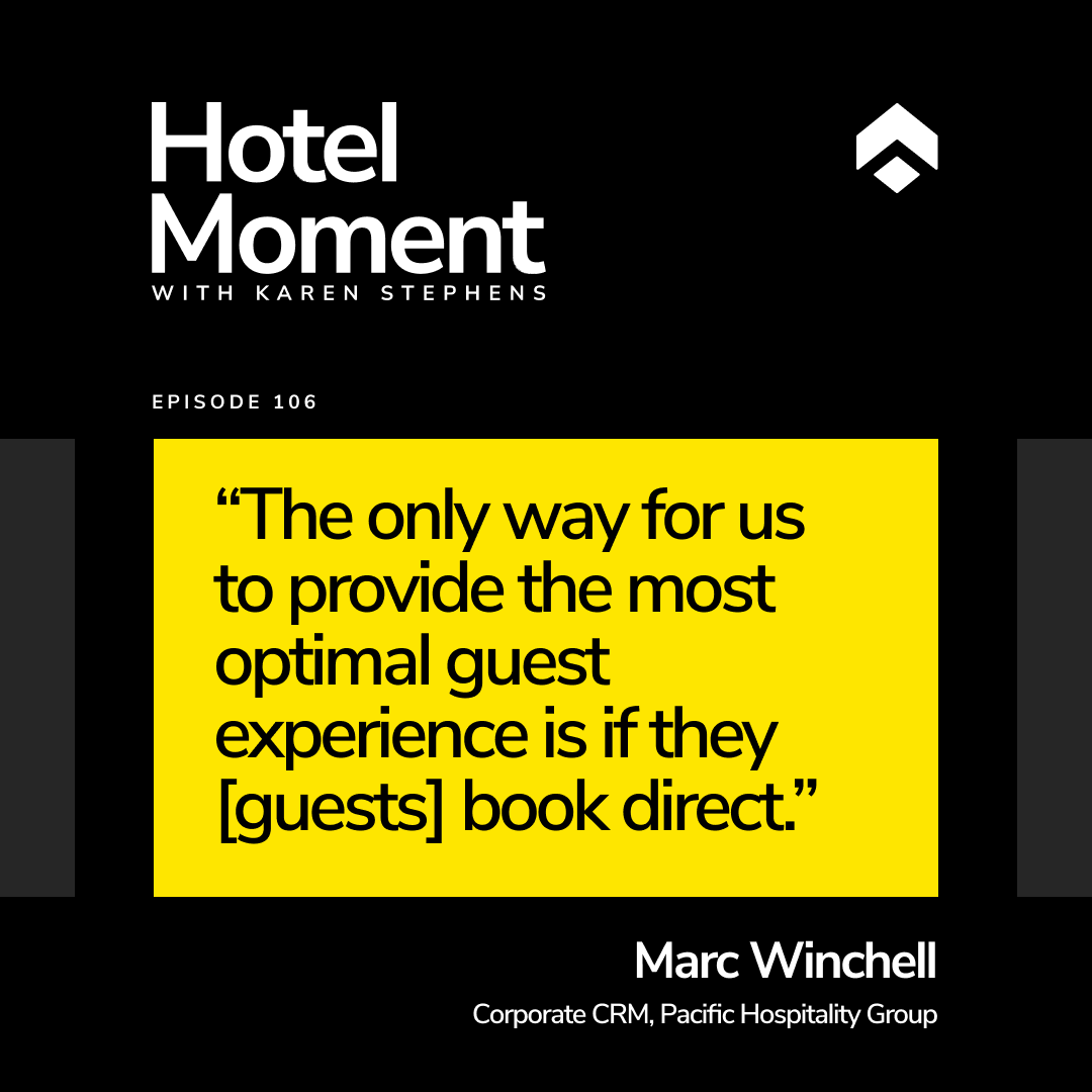 Hotel Moment Episode #106, Marc Winchell, Corporate CRM, PHG quote