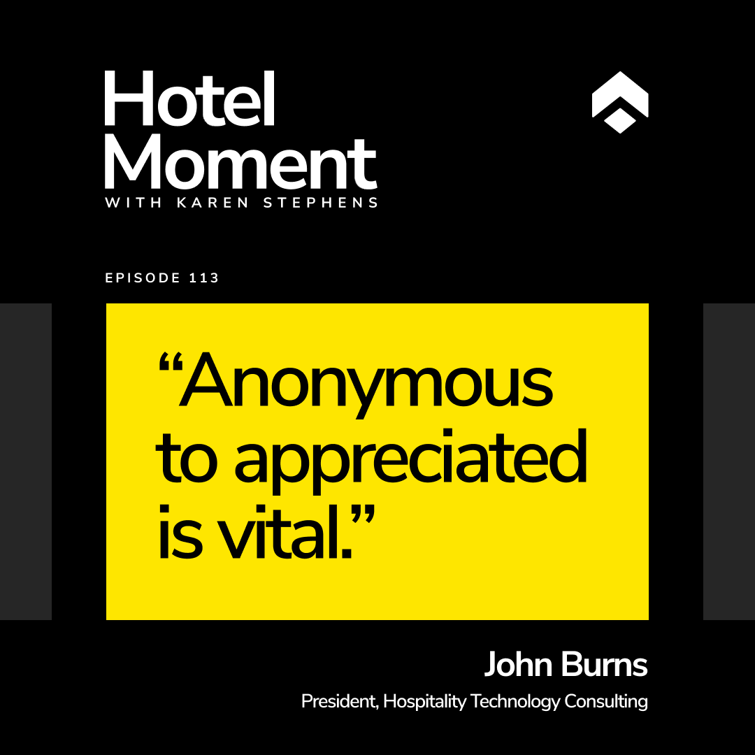 Hotel Moment ep 113 John Burns, President of Hospitality Technology Consulting quote