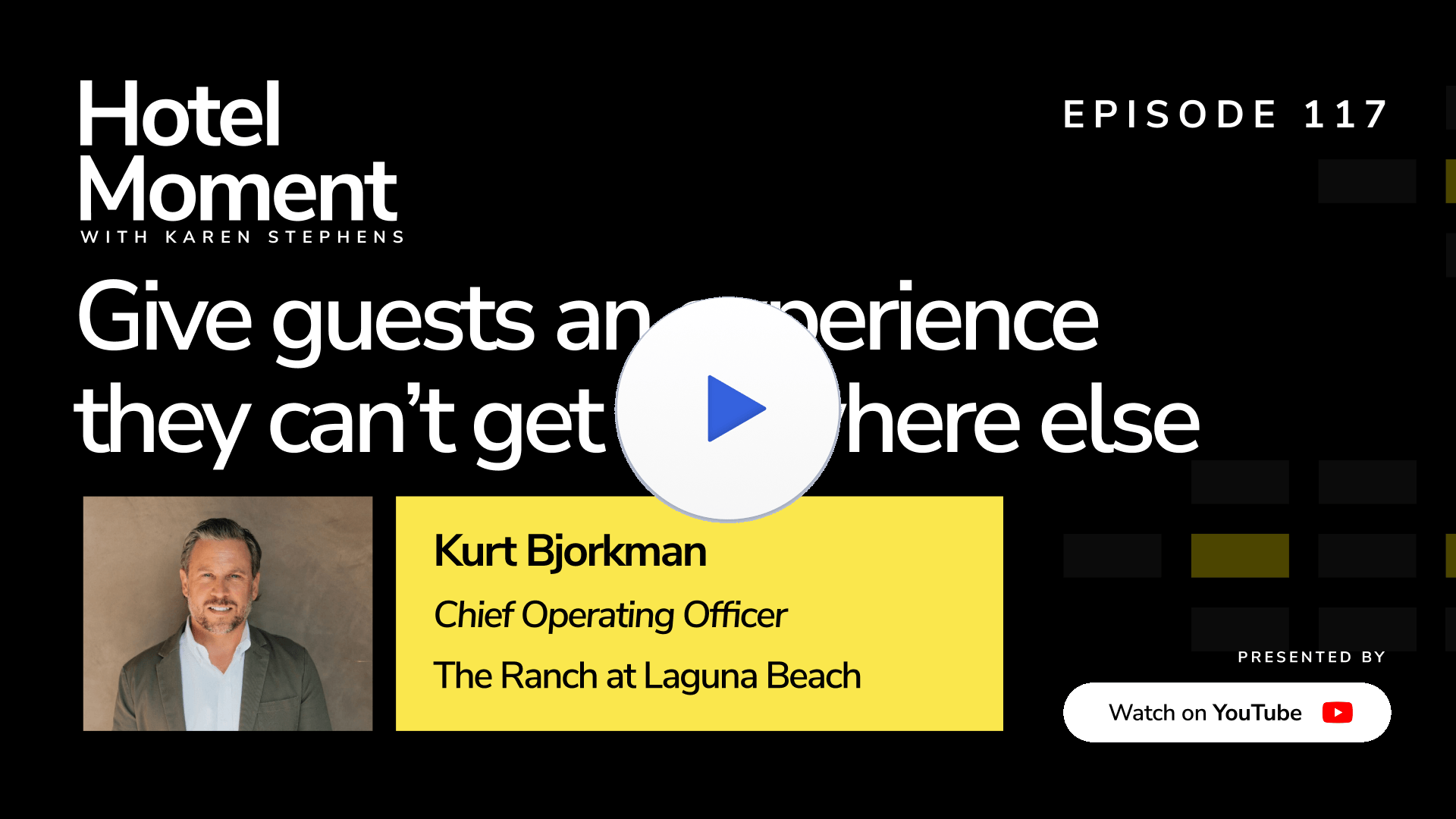 Hotel Moment ep 117 Kurt Bjorkman, Chief Operating Officer at The Ranch at Laguna Beach YouTube thumbnail