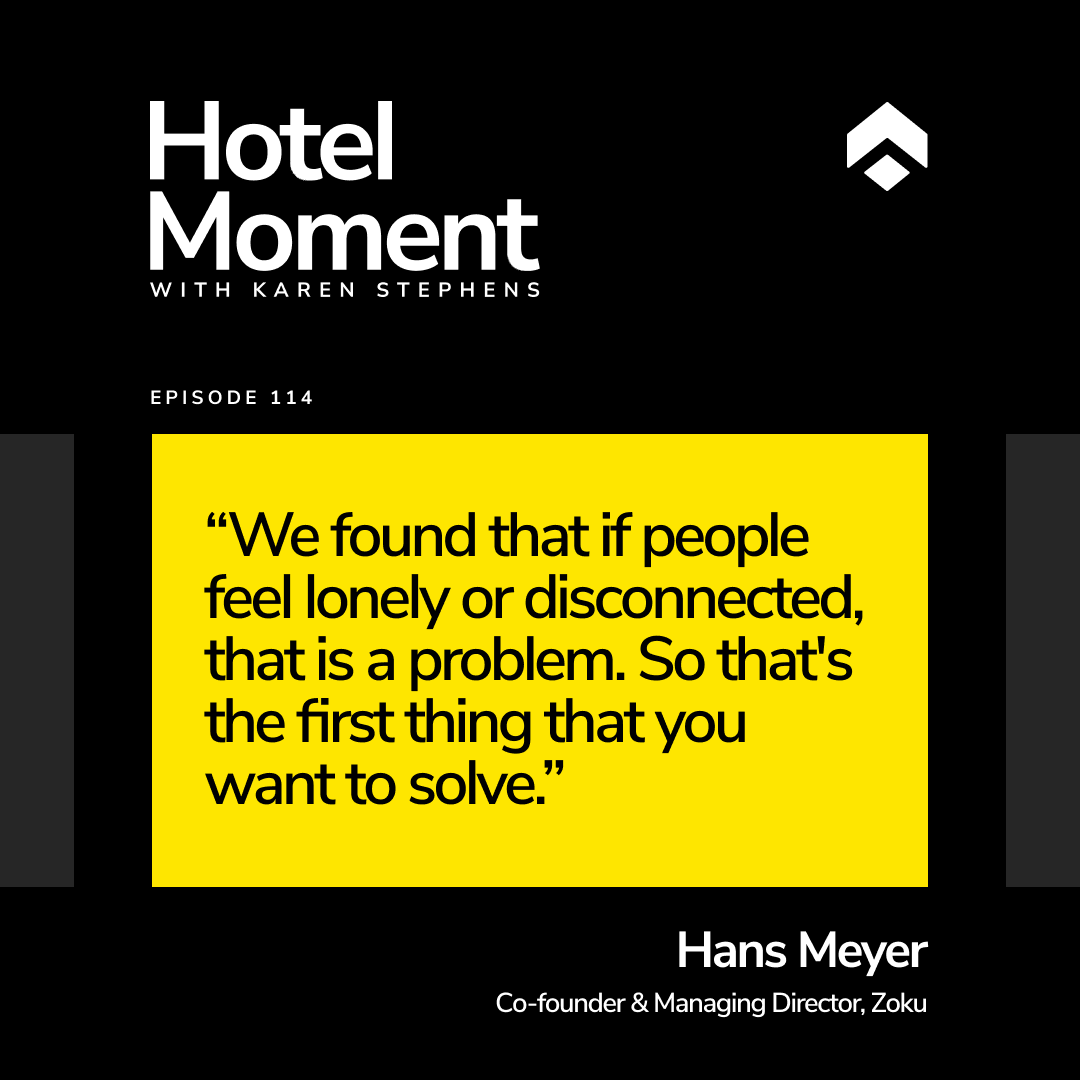 Hotel Moment ep 114 Hans Meyer, Co-founder and Managing Director of Zoku quote