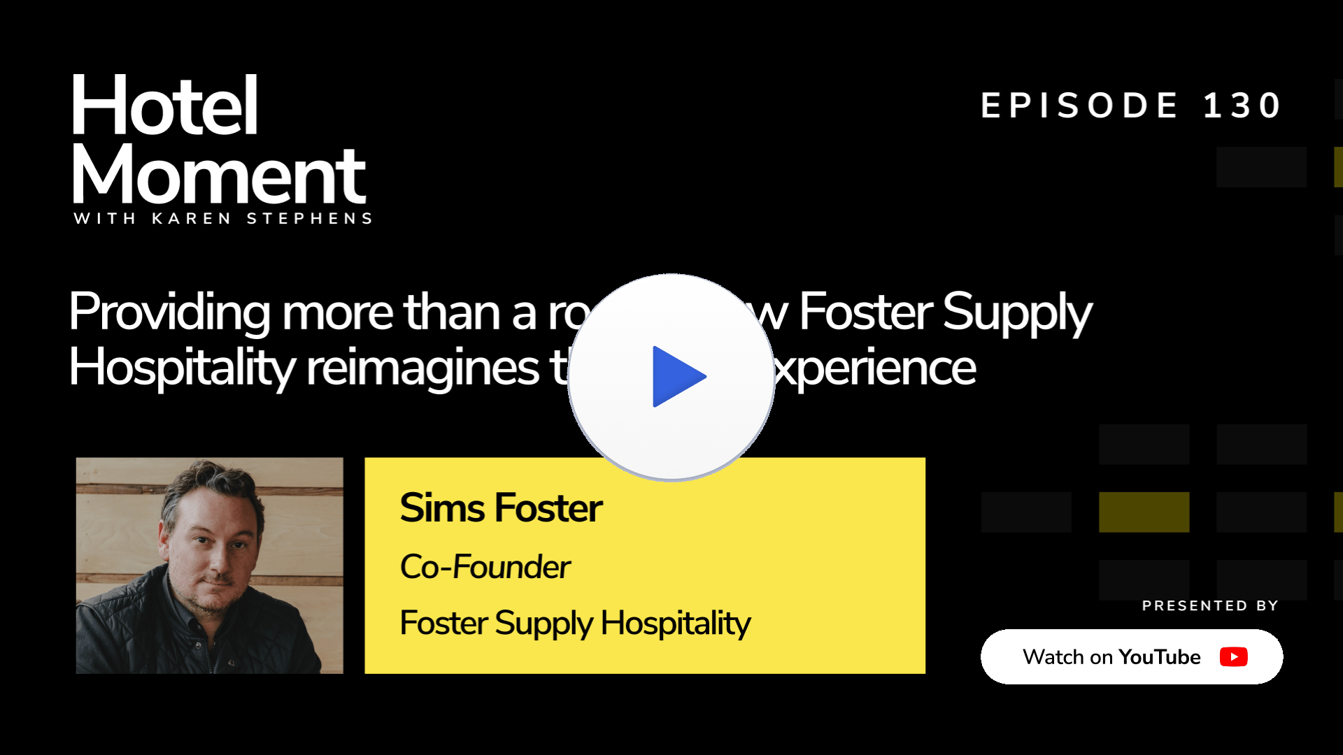 Hotel Moment Episode 130, Sims Foster, Foster Supply Hospitality quote
