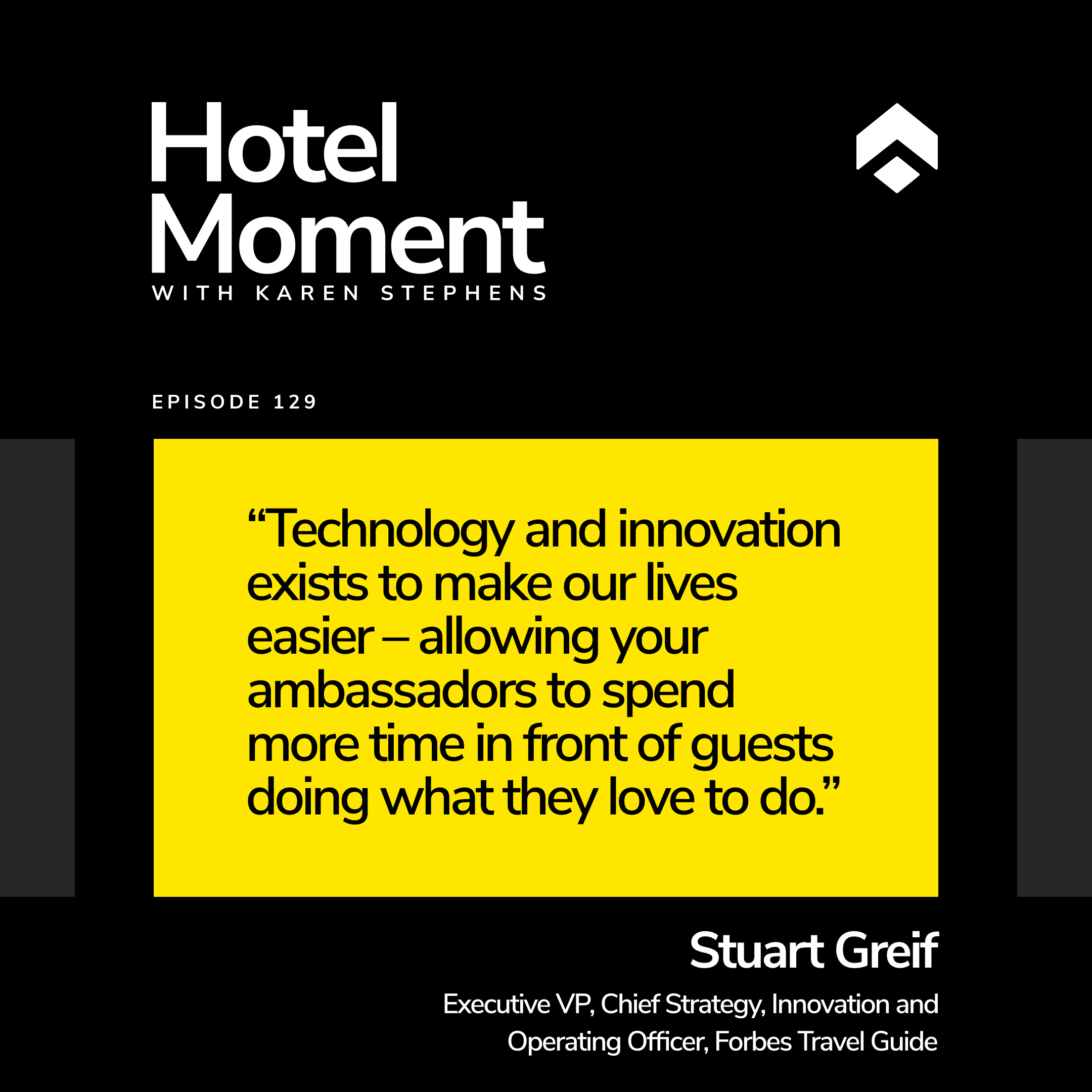Hotel Moment Episode 129, Stuart Greif Forbes Travel Guide, quote