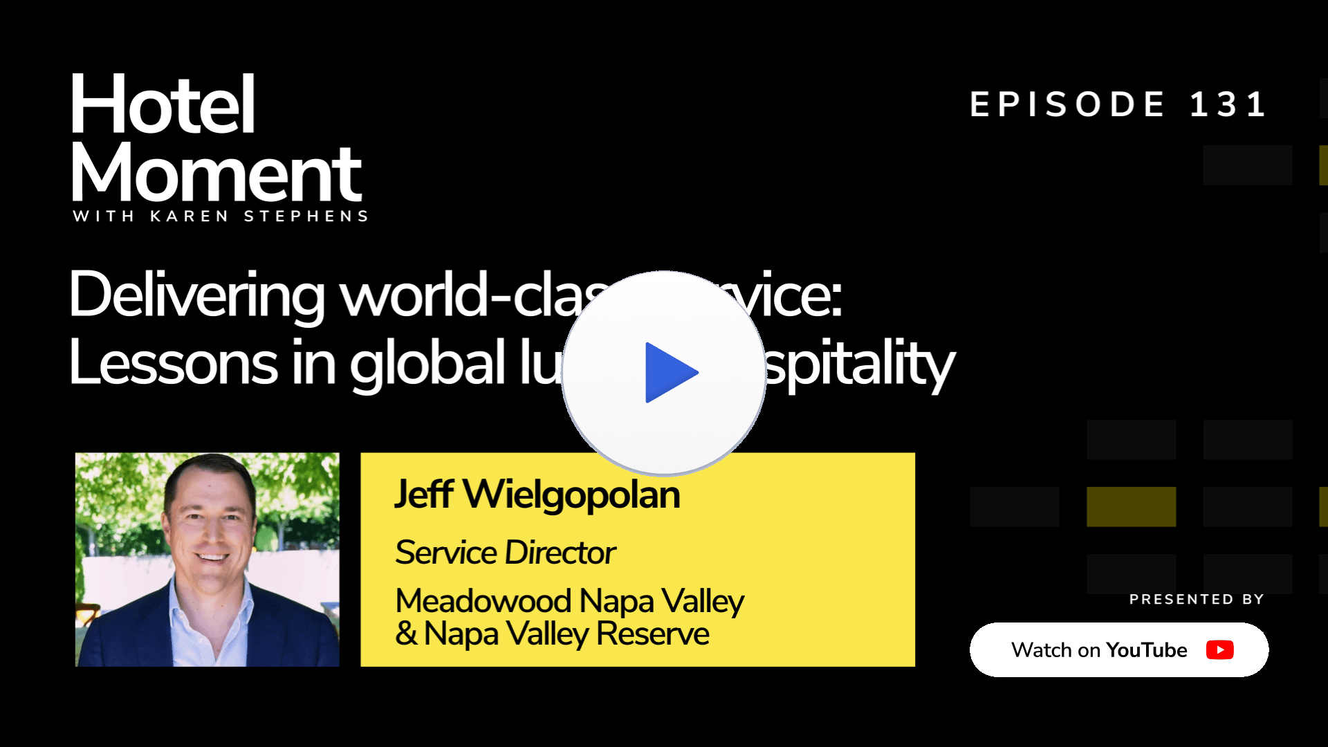 Hotel Moment ep 131 Jeff Wielgopolan, Meadowood Napa Valley quote