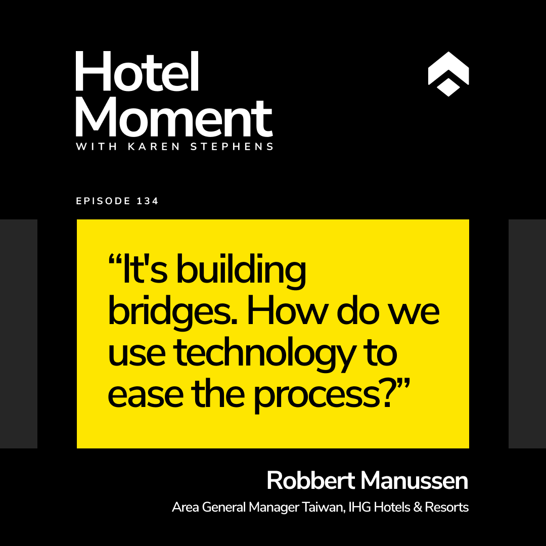 Hotel Moment ep 134 Robbert Manussen, IHG Taiwan quote