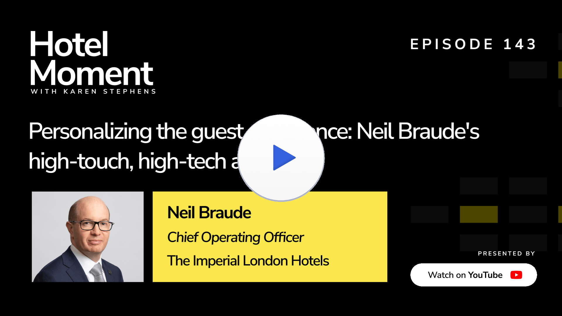 Hotel Moment ep 143 Neil Braude, COO, Imperial London Hotels YouTube thumbnail