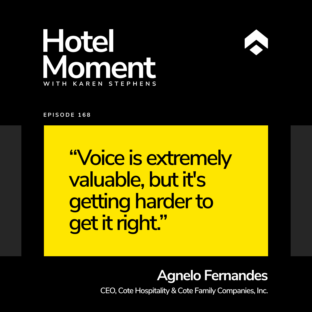 Hotel Moment ep 168 Agnelo Fernandes, CEO of Cote Hospitality quote
