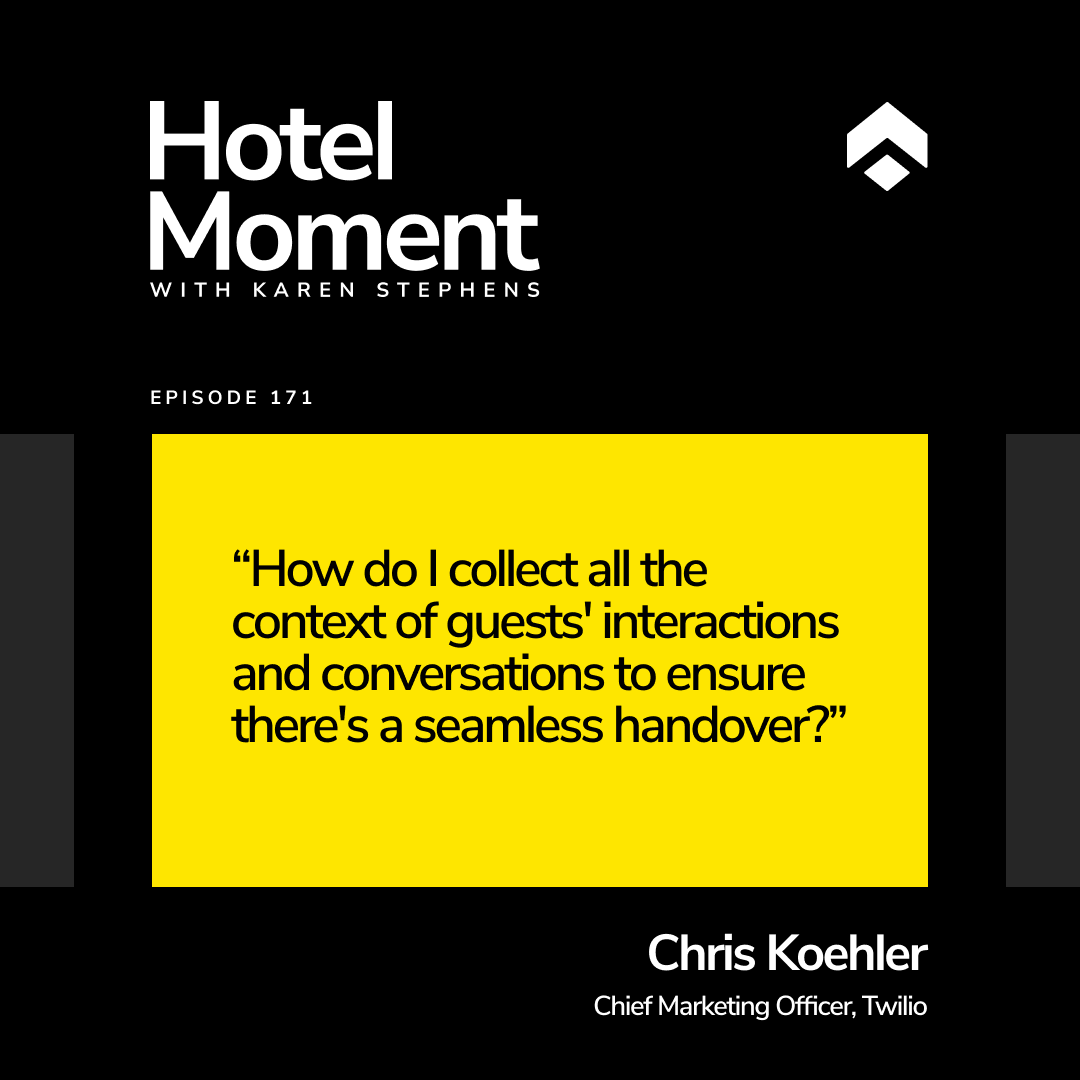 Hotel Moment ep 171 Chris Koehler, CMO, Twilio quote