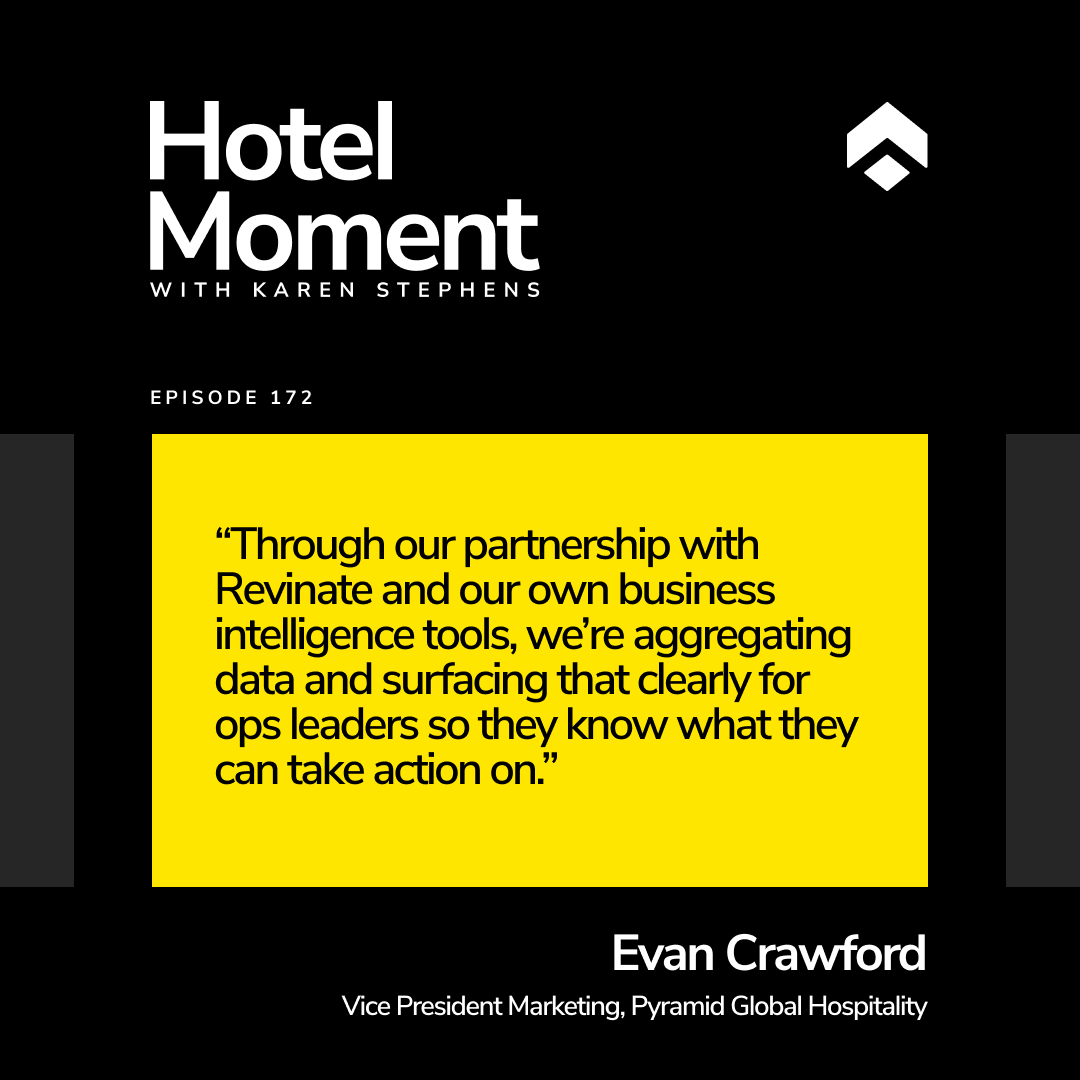 Hotel Moment eo 172 Evan Crawford, Pyramid Global Hospitality quote