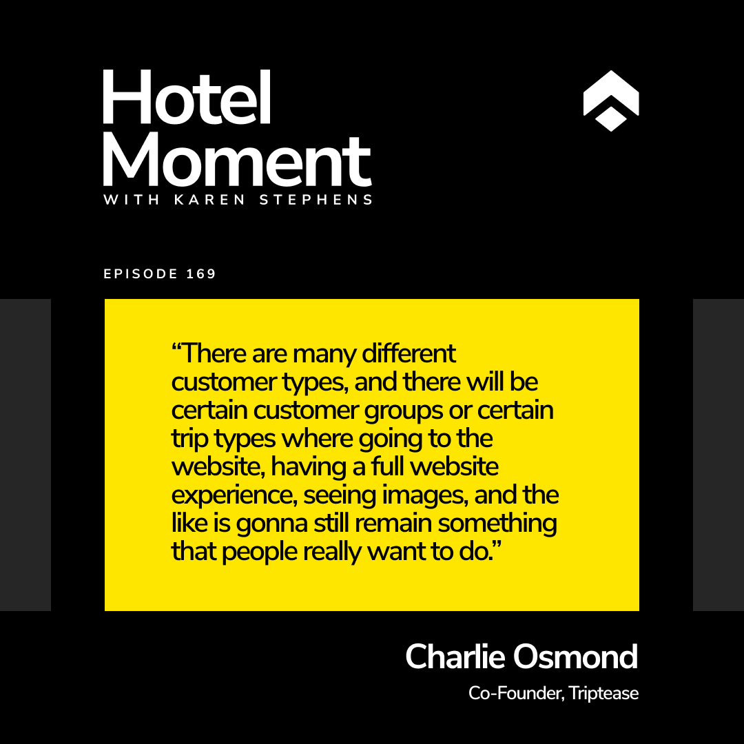 Hotel Moment Episode 169. Charlie Osmond, Co founder, Triptease, quote