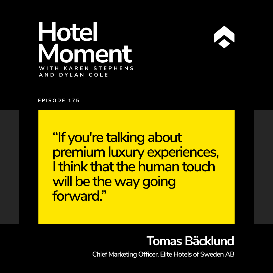Hotel Moment ep 175 Tomas Backlund, CMO, Elite Hotels of Sweden quote
